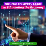 The Role of Payday Loans in Stimulating the Economy