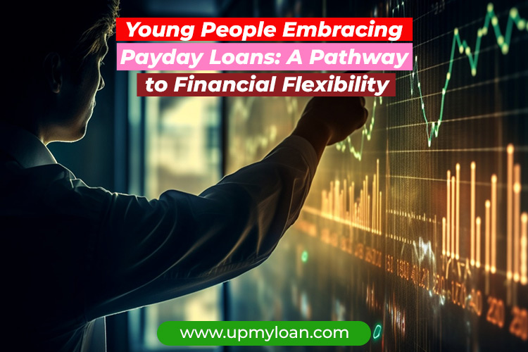 Young People Embracing Payday Loans: A Pathway to Financial Flexibility