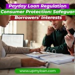 Payday Loan Regulation and Consumer Protection: Safeguarding Borrowers' Interests