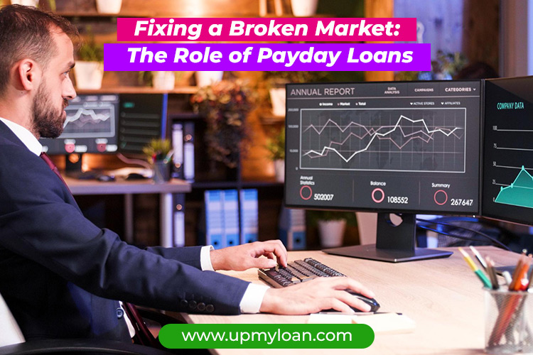 Fixing a Broken Market: The Role of Payday Loans