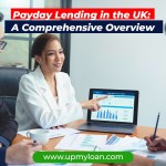 Payday Lending in the UK: An Empowering and Comprehensive Overview
