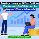 Payday Loans vs Other Options: The Unmatched Solution for Urgent Financial Needs