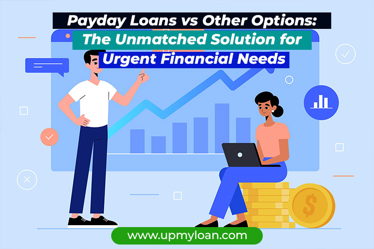 Payday Loans vs Other Options: The Unmatched Solution for Urgent Financial Needs