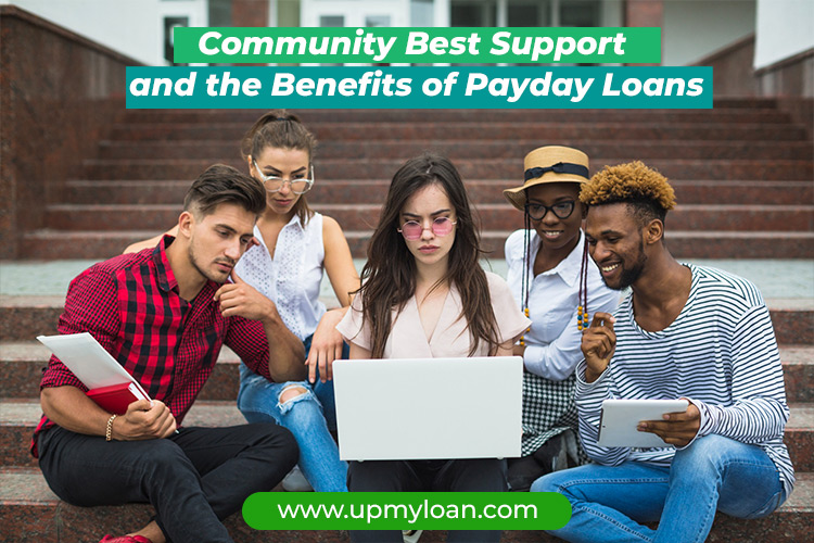 Payday Loans | Community Best Support and the Benefits of Payday Loans