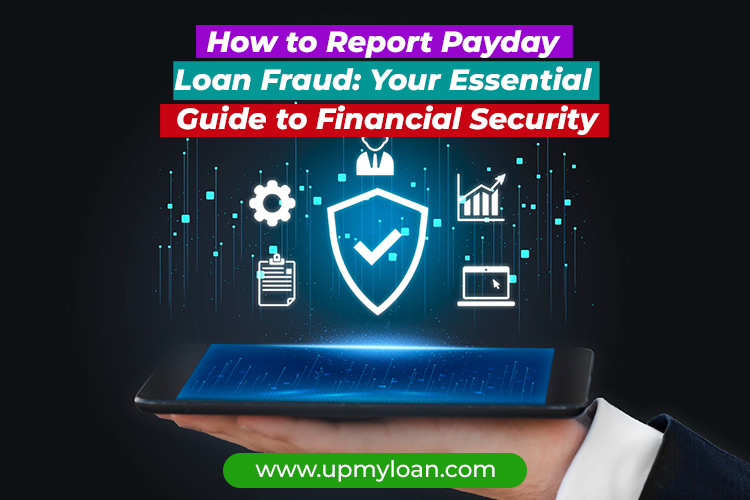 Financial Security | How to Report Payday Loan Fraud: Your Essential Guide to Financial Security