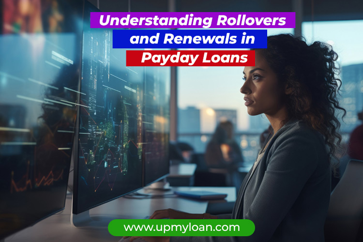 Payday Loans | Mastering Rollovers and Renewals: Navigating The Top Best Payday Loans with Confidence