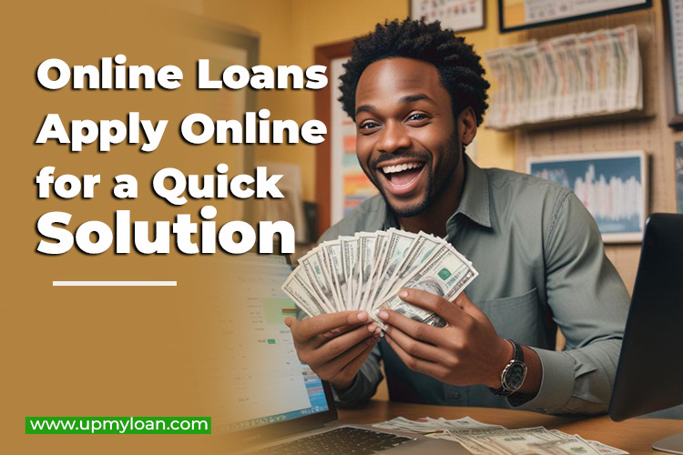 Online Loans – Apply Online for a Quick Solution