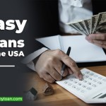 Easy Loans in the USA: A Comprehensive Guide