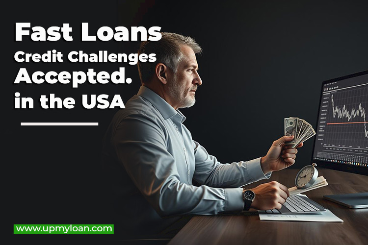 Fast Loans – Conquer Credit Challenges with Confidence in the USA
