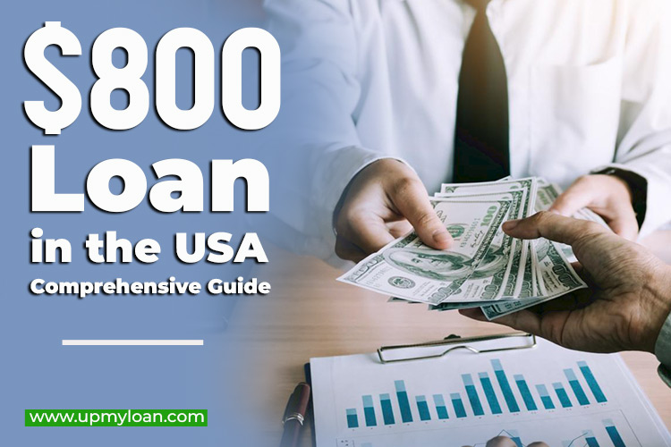 Comprehensive Guide to Securing an $800 Loan in the USA