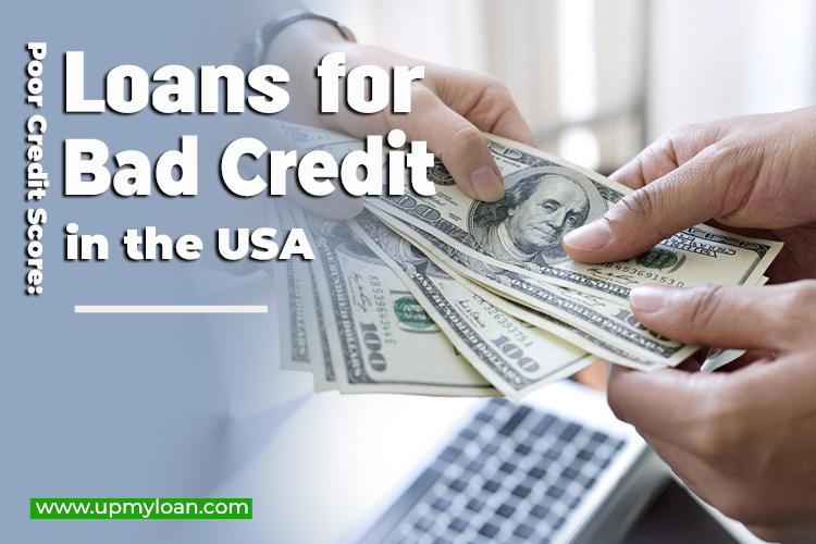 Poor Credit Score: Loans for Bad Credit in the USA