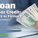 No Credit Check Loans for Poor Credit: Fact or Fiction?