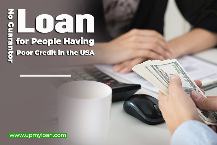 No Guarantor Loans for People Having Poor Credit in the USA
