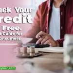 Check Your Credit for Free: A Best Guide for U.S. Consumers
